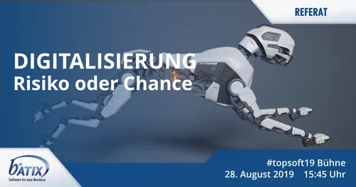 Digitalisierung – Risiko oder Chance an der topsoft